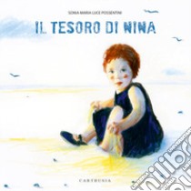 Il tesoro di Nina. Ediz. a colori libro di Possentini Sonia Maria Luce