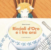 Riccioli d'oro e i tre orsi da Robert Southey. Ediz. a colori libro di Ceccato Elena