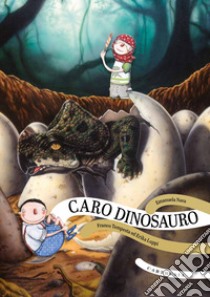 Caro dinosauro. Ediz. a colori libro di Nava Emanuela