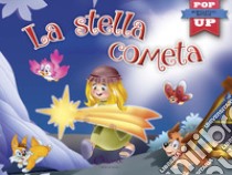 La stella cometa. Pop-up miniclassici Natale. Ediz. a colori libro di Inaraja Javier