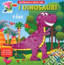 Il T-rex. Costruisco e gioco con i dinosauri. Ediz. a colori libro di Busquets Jordi