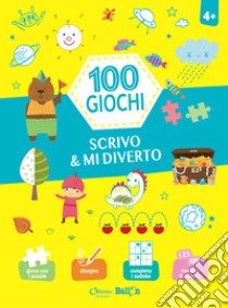 Scrivo & mi diverto. 100 giochi. Ediz. a colori libro