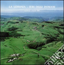 La Lessinia. Ieri, oggi, domani. Quaderno culturale. Vol. 3 libro di Ragnolini Sauro L. (cur.)