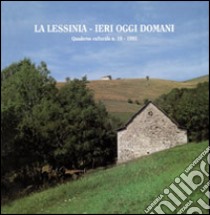 La Lessinia. Ieri, oggi, domani. Quaderno culturale. Vol. 18 libro di Sauro U. (cur.)