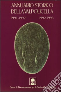 Annuario storico della Valpolicella 1991-1992, 1992-1993 libro