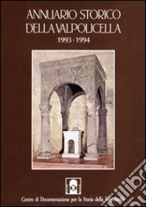 Annuario storico della Valpolicella 1993-1994 libro di Brugnoli P. (cur.)