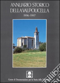 Annuario storico della Valpolicella 1996-1997 libro di Brugnoli P. (cur.)