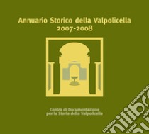 Annuario storico della Valpolicella 2007-2008. Con CD-ROM libro di Brugnoli P. (cur.); Brugnoli A. (cur.)