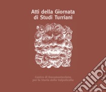 Atti della giornata di studi turriani libro di Zamperini A. (cur.); Brugnoli P. (cur.); Brugnoli A. (cur.)