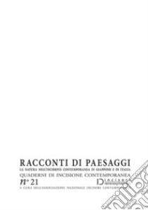 Racconti di paesaggi. La natura nell'incisione contemporanea in Giappone e in Italia libro di Rossetto L. (cur.)