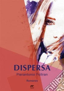 Dispersa libro di Foltran Pierantonio