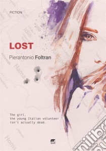 Lost libro di Foltran Pierantonio