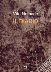 Il diario libro di Nomade Vito