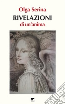 Rivelazioni di un'anima libro di Serina Olga