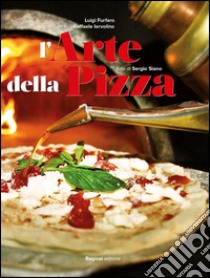 L'arte della pizza libro di Furfaro Luigi