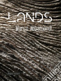 Lands libro di Abbamondi Marco