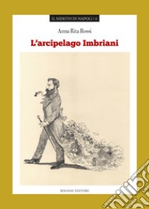 L'arcipelago Imbriani libro di Rossi Anna Rita