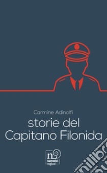 Storie del capitano Filonida libro di Adinolfi Carmine