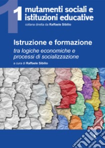 Istruzione e formazione libro di Sibilio R. (cur.)