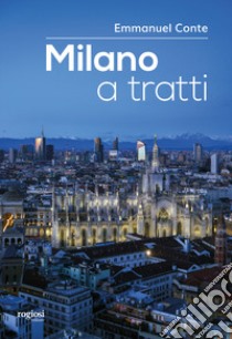 Milano a tratti libro di Conte Emmanuel