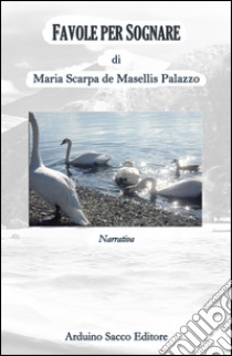 Favole per sognare libro di Scarpa De Masellis Palazzo Maria