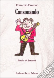 Canzonando libro di Fantone Ferruccio