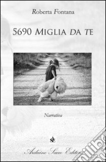 5690 miglia da te libro di Fontana Roberta