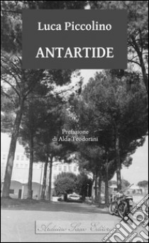 Antartide libro di Piccolino Luca