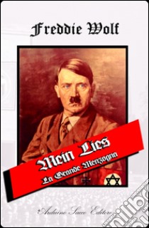 Mein lies-La grande menzogna libro di Freddie Wolf