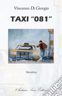 Taxi «081» libro di Di Giorgio Vincenzo