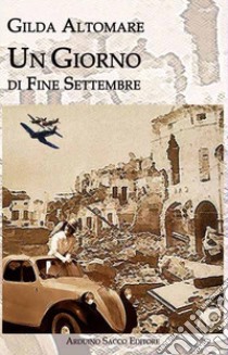 Un giorno di fine settembre libro di Altomare Gilda