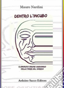 Dentro l'incubo libro di Nardini Mauro