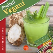 Frullati vegani libro di Fontana Minda