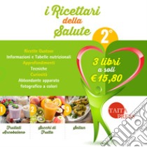 I ricettari della salute. Vol. 2: Frullati arcobaleno-Succhi di frutta-Seitan libro di Bianchi Dariana; Fontana Minda