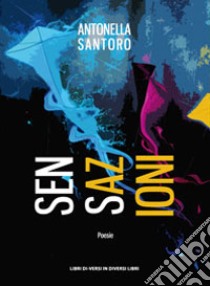 Sensazioni libro di Santoro Antonella