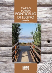 Ponticello di legno libro di Sorgia Carlo