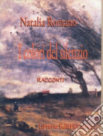 I colori del silenzio libro di Romano Natalia