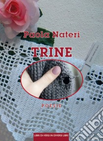 Trine libro di Nateri Paola