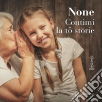 None Contimi la tô storie libro di Bellini Tiziana