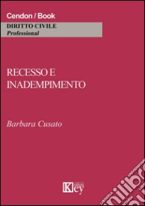 Recesso e inadempimento libro di Cusato Barbara