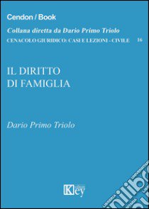 Il diritto di famiglia libro di Triolo Dario P.