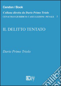 Il delitto tentato libro di Triolo Dario Primo