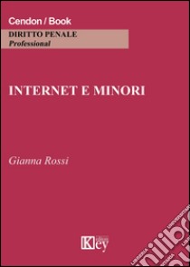 Internet e minori libro di Rossi Gianna