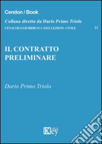 Il contratto preliminare libro di Triolo Dario P.