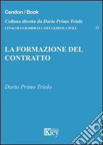 La formazione del contratto libro di Triolo Dario P.