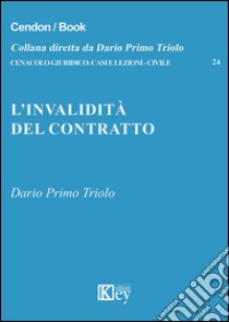 L'invalidità del contratto libro di Triolo Dario Primo