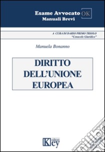 Diritto dell'Unione Europea libro di Bonanno Manuela