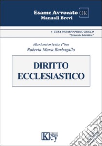 Diritto ecclesiastico libro di Pino Mariantonietta; Barbagallo Roberta Maria