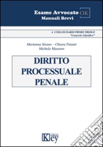 Diritto processuale penale libro di Strano Marianna; Patanè Chiara; Masoero Michela