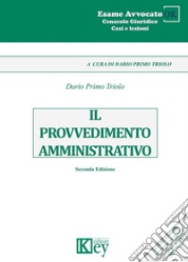 Il provvedimento amministrativo libro di Triolo Dario Primo